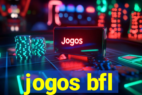 jogos bfl