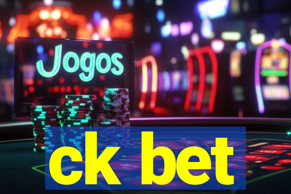 ck bet