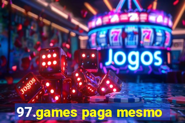 97.games paga mesmo