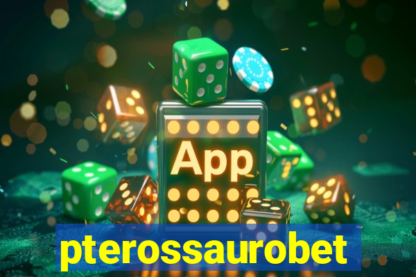 pterossaurobet