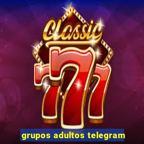 grupos adultos telegram