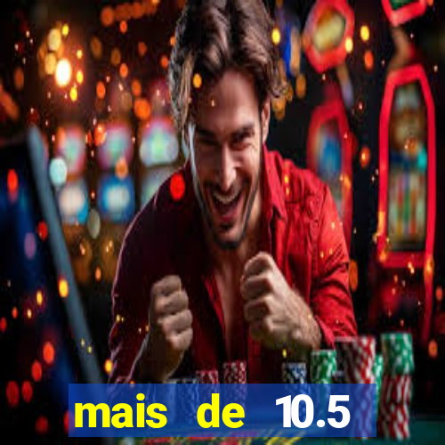mais de 10.5 escanteios o que significa