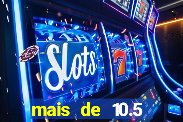 mais de 10.5 escanteios o que significa