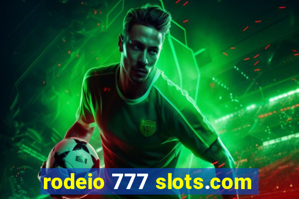 rodeio 777 slots.com