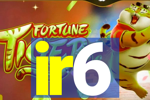 ir6