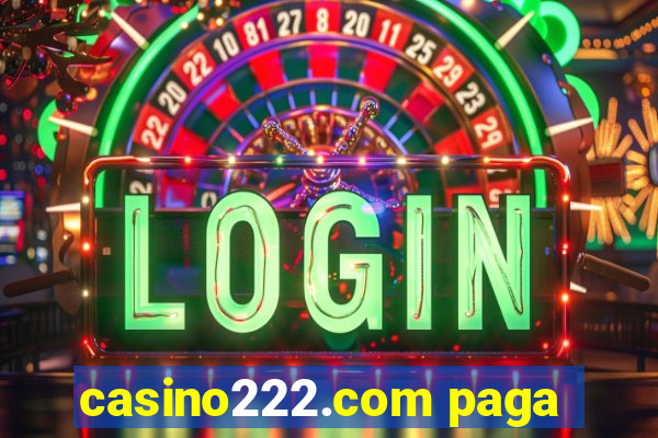 casino222.com paga