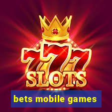 bets mobile games