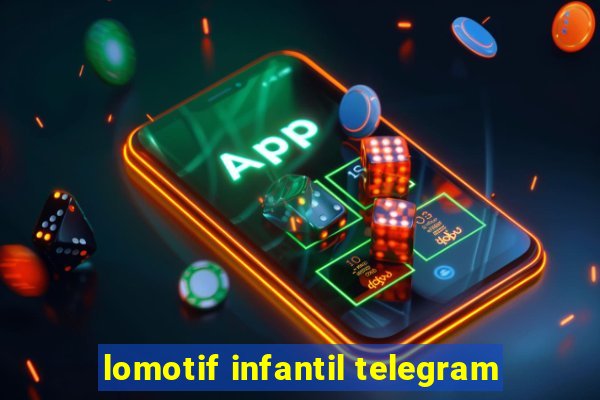 lomotif infantil telegram