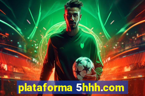 plataforma 5hhh.com