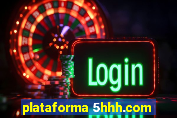 plataforma 5hhh.com
