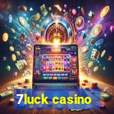 7luck casino