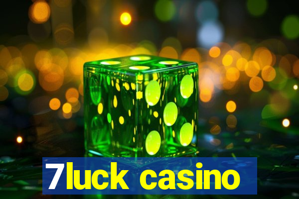 7luck casino