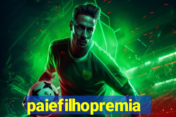 paiefilhopremiacoes.com