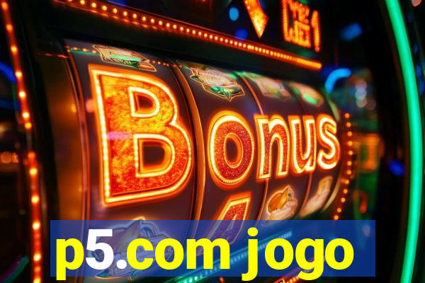 p5.com jogo