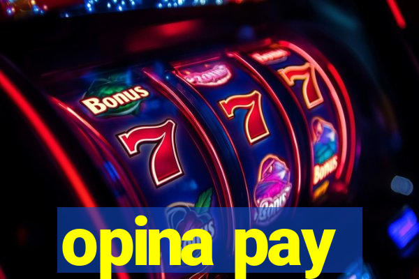 opina pay