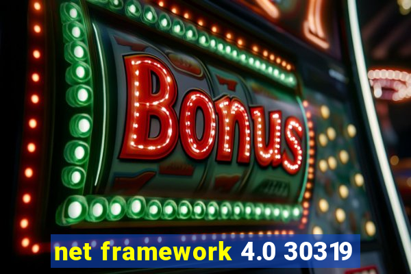 net framework 4.0 30319
