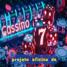 projeto oficina de jogos educativos