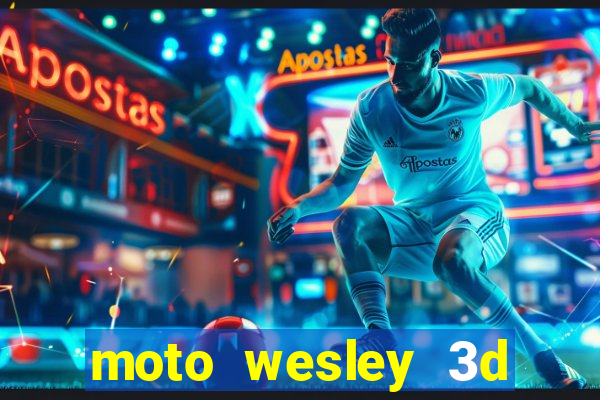 moto wesley 3d dinheiro infinito