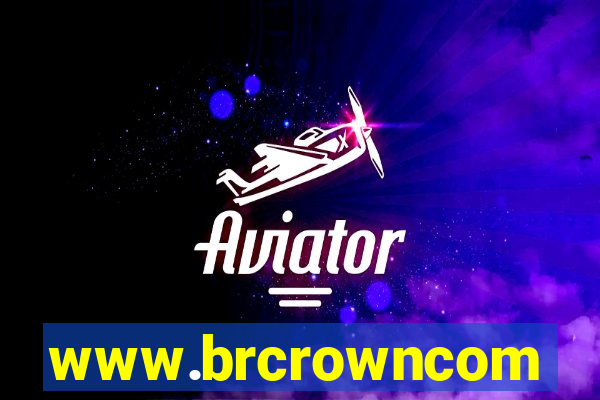www.brcrowncom