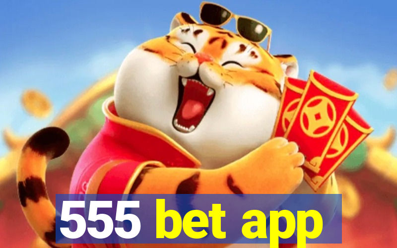 555 bet app
