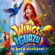 hr bet é confiável