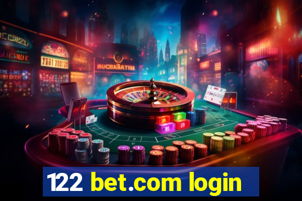 122 bet.com login