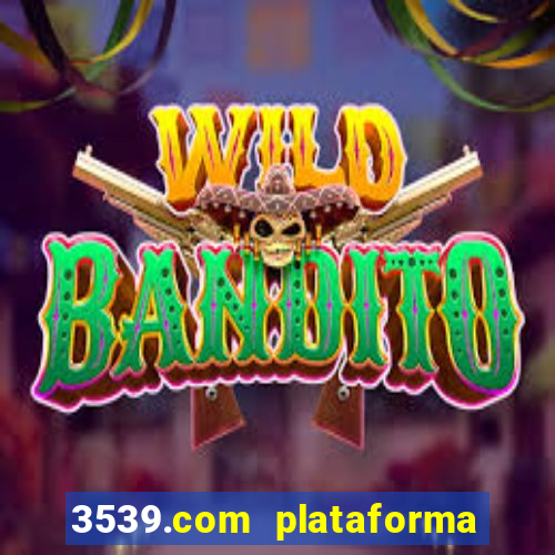 3539.com plataforma de jogos