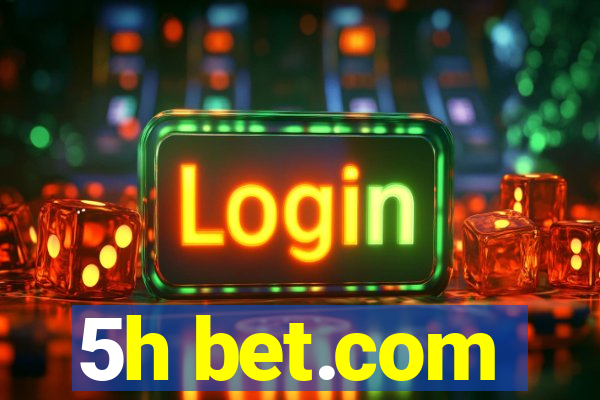 5h bet.com