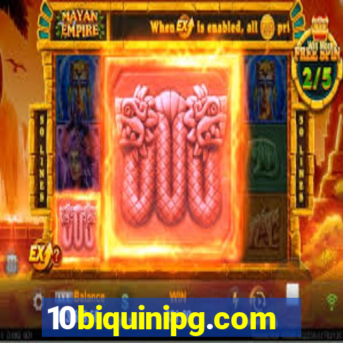 10biquinipg.com