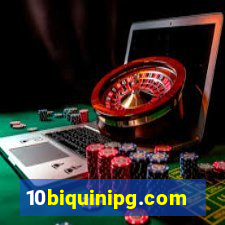 10biquinipg.com