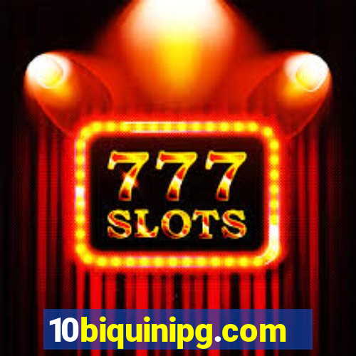 10biquinipg.com