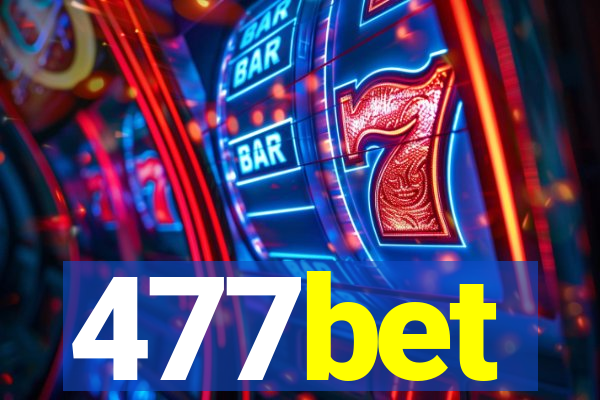 477bet