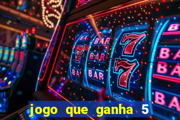 jogo que ganha 5 reais no cadastro