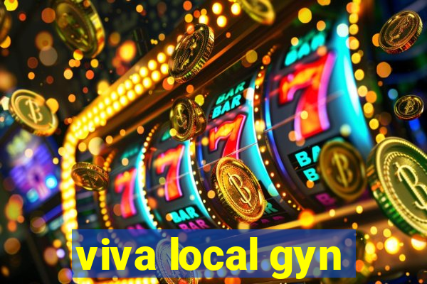 viva local gyn