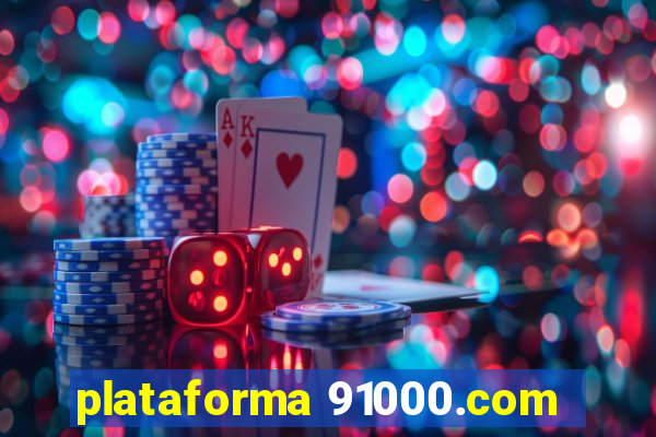 plataforma 91000.com