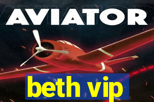 beth vip