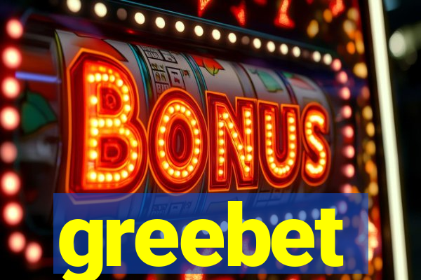 greebet