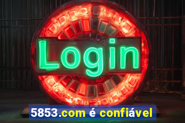 5853.com é confiável