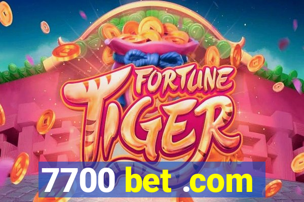 7700 bet .com