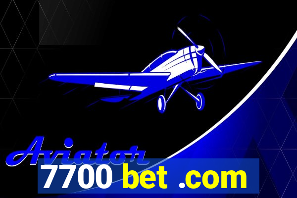 7700 bet .com