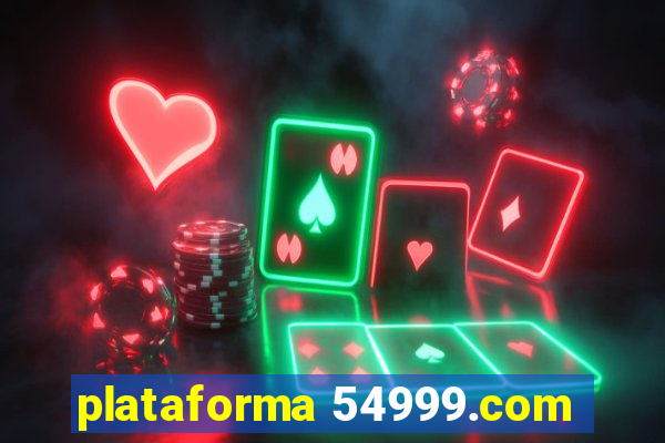 plataforma 54999.com