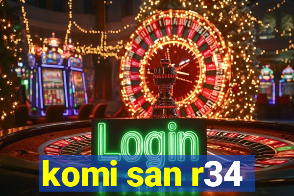 komi san r34