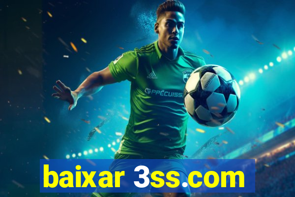 baixar 3ss.com