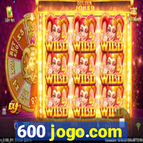 600 jogo.com