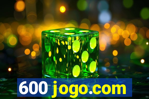 600 jogo.com