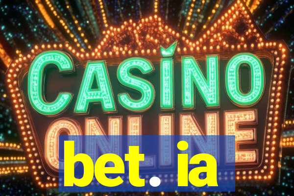 bet. ia