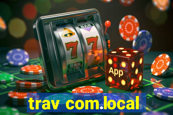 trav com.local