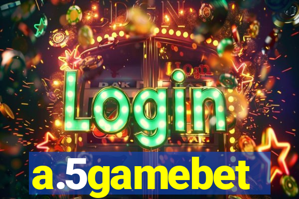a.5gamebet