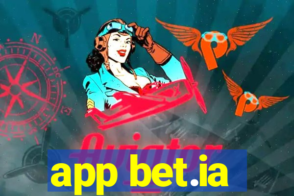 app bet.ia