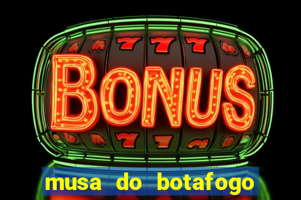 musa do botafogo carol marques